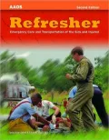 Refresher: Emergency Care and Transportation of the Sick and Injured