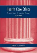 Health Care Ethics: Critical Issues for the 21st Century