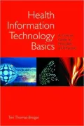 Health Information Technology Basics: A Concise Guide to Principles and Practice