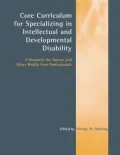 Core Curriculum for Specializing in Intellectual and Developmental Disabilities: A Resource for Nurses and Other Health Care Professionals