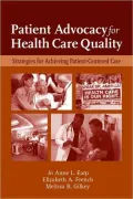 Patient Advocacy for Health Care Quality: Strategies for Achieving Patient-Centered Care