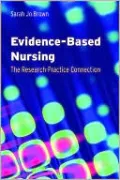 Evidence-Based Nursing: The Research-Practice Connection