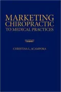Marketing Chiropractic to Medical Practices