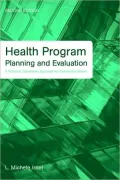 Health Program Planning and Evaluation: A Practical, Systematic Approach for Community Health