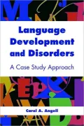 Language Development and Disorders: A Case Study Approach