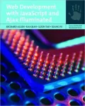 Web Development with JavaScript and Ajax Illuminated