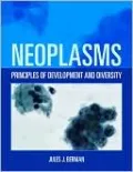 Neoplasms: Principles of Development and Diversity