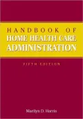 Handbook of Home Health Care Administration