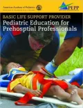 Basic Life Support Provider: Pediatric Education for Prehospital Professionals