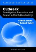 Outbreak Investigation, Prevention, and Control in Health Care Settings: Critical Issues in Patient Safety