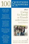 100 Q&A About Caring for Family or Friends with Cancer, Second Edition