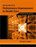 Advanced Performance Improvement in Health Care: Principles and Methods