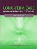 Long-Term Care: Managing Across the Continuum