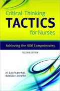 Critical Thinking TACTICS for Nurses: Achieving the IOM Competencies