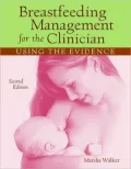 Breastfeeding Management for the Clinician: Using the Evidence