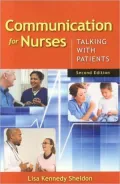 Communication for Nurses, Second Edition: Talking with Patients