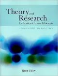 Theory and Research for Academic Nurse Educators: Application to Practice