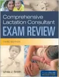 Comprehensive Lactation Consultant Exam Review