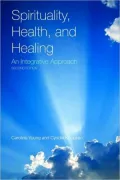 Spirituality, Health, and Healing: An Integrative Approach