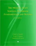 The Medical Staff Services Handbook: Fundamentals and Beyond - 2nd Edition