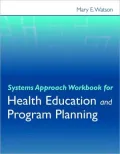Systems Approach To Health Education & Program Planning
