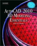 Autocad 2010 3D Modeling Essentials