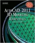 Autocad 2011 3D Modeling Essentials