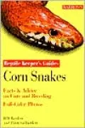 Corn Snakes: Reptile Keepers Guides