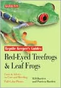 Red-Eyed Tree Frogs and Other Leaf Frogs (Reptile Keepers)