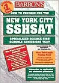 Barron's How to Prepare for the New York City SSHSAT Specialized Science High Schools Admiss...
