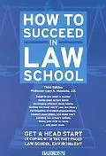How to Succeed in Law School