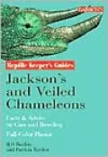 Jackson's Chameleons and Veiled Chameleons: Facts and Advice on Care and Breeding