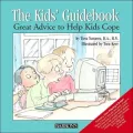 The Kids' Guidebook: Great Advice to Help Kids Cope