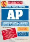 Barron's How to Prepare for the Ap Environmental Science Advanced Placement Examination Envi...