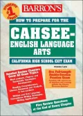 How to Prepare for the CAHSEE - English Language Arts: California High School Exit Exam