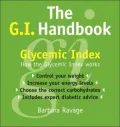 The G. I. Handbook: How the Glycemic Index Works, and how to Choose the Right Carbohydrates for Weight Control and Sustained Energy Levels
