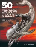 50 Fantasy Vehicles to Draw and Paint