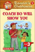 Reader's Clubhouse Series Coach Bo Will Show You (Reader's Clubhouse Series, Level 3, Book 4)