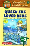 Reader's Clubhouse Series Queen Sue Loved Blue (Reader's Clubhouse Series, Level 3, Book 5)