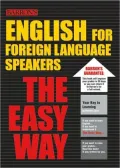 Barron's English for Foreign Language Speakers: The Easy Way