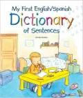My First Spanish/English Dictionary of Sentences