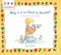 Why Is It So Hard to Breathe? : A First Look at Asthma (A First Look At... Ser.)