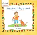 I Think I Am Going to Sneeze: A First Look At Allergies (A First Look At... Series)