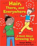 Hair, There, and Everywhere: A Book About Growing Up