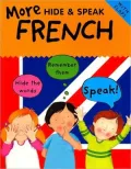 More Hide and Speak French (Hide and Speak Series)