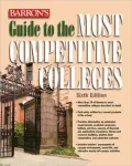 Barrons Guide to the Most Competitive Colleges
