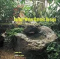 Indoor Water Garden Design: 20 Eye-Catching Designs to Bring the Outdoors into Your Home