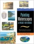 Painting Waterscapes A Pocket Reference  Practical Visual Advice on How to Create Waterscape...