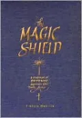 Magic Shield: A Manual of Defense Against the Dark Arts