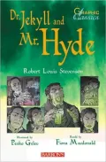 Dr. Jekyll and Mr. Hyde (Graphic Classics Series)